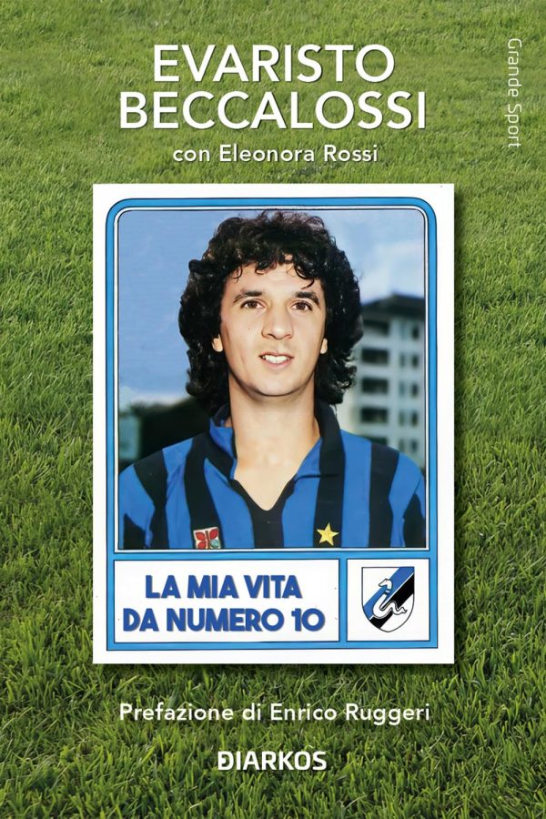 La mia vita da numero 10<br>Evaristo Beccalossi, Eleonora Rossi